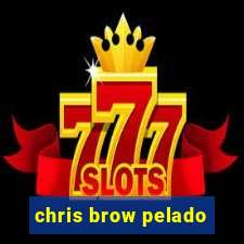 chris brow pelado